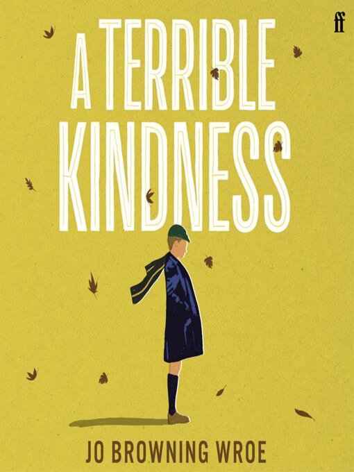 Title details for A Terrible Kindness by Jo Browning Wroe - Available